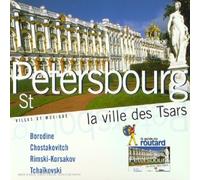 Saint Petersbourg la ville des tsars