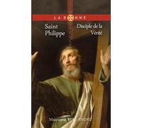 Saint Philippe. Disciple de la Vérité