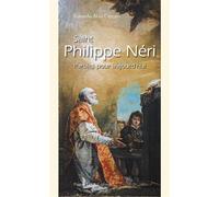 Saint Philippe Néri Paroles pour aujourd’hui - Edoardo Aldo Cerrato - Tequi - broché - Essai