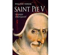 Saint Pie V - Le pape intempestif
