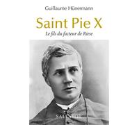 Saint Pie X Le fils du facteur de Riese - Guillaume Hunermann - Salvator - broché - Essai