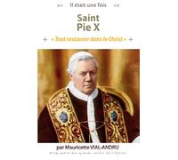 Saint Pie X. Tout restaurer dans le Christ