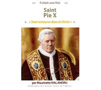 Saint Pie X - Tout Restaurer Dans Le Christ