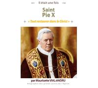 Saint Pie X Tout restaurer dans le Christ - Mauricette Vial-Andru - Saint-Jude Eds - broché - Document jeunesse