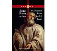 Saint Pierre Apôtre (d´Antioche à Rome, les clefs du Ciel)