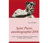 Saint Pierre, autobiographie 2014 Hervé Ponsot (Auteur)