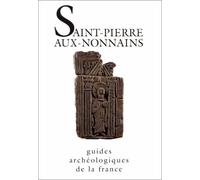 Saint-Pierre aux Nonnains (Metz-Moselle): De l'époque romaine à l'époque gothique