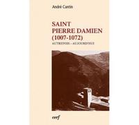 Saint pierre damien (1007-1072) - André Cantin - Cerf - broché - Biographie