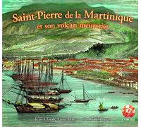 Saint-Pierre de la Martinique et son volcan meutrier