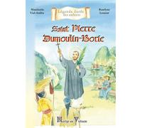 Saint Pierre Dumoulin-Borie Martyr au Vietnam - Mauricette Vial-Andru - Saint-Jude Eds - broché - Document jeunesse