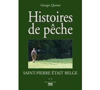 Saint-Pierre Était Belge - Histoires De Pêche
