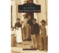 Saint-Pierre-le-Moûtier (Canton de) - Séverine Villette-Billon - Nouvelles Editions Sutton - broché - Beau livre