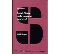 Saint-Pierre ou la douceur de vivre ? Ou La douceur de vivre - Philippe Ariès - De La Sorbonne Editions - broché - Essai