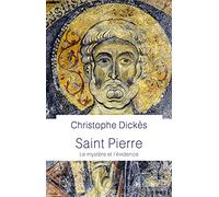 Saint Pierre (Prix François Millepierres de l'Académie Française 2022): Le mystère et l'évidence