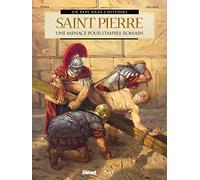 Saint Pierre - Une Menace Pour L'empire Romain