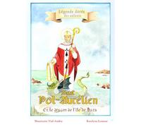 SAINT POL-AURELIEN ET LE DRAGON DE L´ÎLE DE BATZ