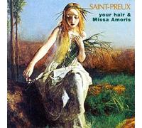 Saint-Preux - Your Hair & Missa Amoris Vol 5