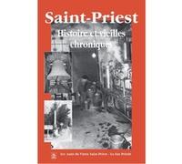 Saint-Priest Collectif – Saint-Priest : Histoire et vieilles chroniques