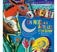 Saint-Prix, Dédé - Un noël aux Antilles et en Guyane avec Dédé Saint-Prix, Sylviane Cedia...