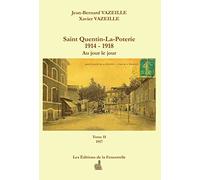 Saint Quentin-La-Poterie 1914 - 1918, au jour le jour - 1917