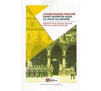 Saint-quentin sous le joug allemand L D Trocme, H Trocme (Auteur)