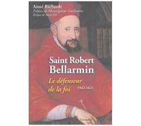 Saint Robert Bellarmin - (1542-1621) Le Défenseur De La Foi