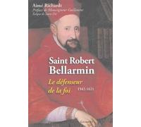 Saint Robert Bellarmin: Le Défenseur de la Foi, 1542-1621