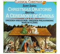 Saint-Saens - Christmas Oratorio/Ceremony of Carols