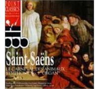 Saint-Saens: Le Carneval Des Animaux, Symphony No. 3