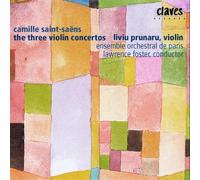 Saint-Saëns : les Trois Concertos pour Violon. Prunaru
