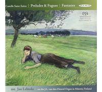 Saint-Saens - Preludes & Fugues & Fantasies for Organ