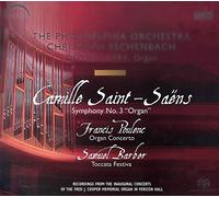 Saint-Saens - Saint-Saëns: Symphony No. 3; Poulenc: Organ Concerto; Barber: Toccata Festiva