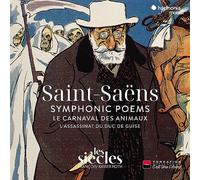 Saint-Saëns – Poèmes symphoniques : Le Carnaval des animaux ; L'Assassinat du duc de Guise – CD