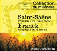 Saint-Saëns : Symphonie n°3 "avec orgue" - Franck : Symphonie en ré mineur