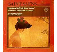 Saint Saens: Symphony No. 3 "Organ." Henry VIII (8th) Ballet