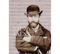 Collectif – Saint-Saëns – Un esprit libre