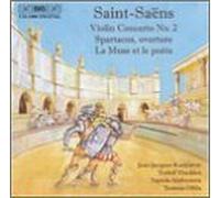 Saint-Saëns : Violin Concerto No. 2 / Spartacus overture / La Muse et le poète