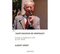 SAINT-SAUVEUR-DE-MONTAGUT : GRANDIR EN ARDÈCHE À LA FIN DU XIXE SIÈCLE