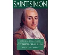 Saint-Simon : l'utopie ou La raison en actes