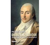 Saint-Simon, le philosophe de la société industrielle