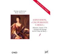 Saint-Simon, « une puissante cabale » Mémoires. Année 1710. « Intrigue du mariage de M. le duc de Berry » - Marc Hersant - Puf - broché - Essai