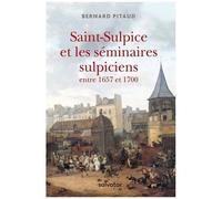 Saint-Sulpice Et Les Séminaires Sulpiciens De 1657 À 1700