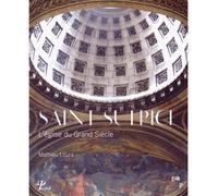 Saint-Sulpice : L'église du Grand Siècle – Picard
