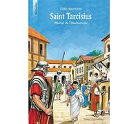 Saint Tarcisius, martyr de l’Eucharistie - Les sentinelles - Odile Haumonté - Tequi - broché - Document jeunesse dès 13 ans