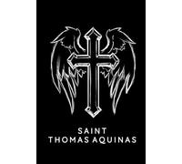 Saint Thomas Aquinas Prayer Journal / Saint Thomas Aquinas Prayer Notebook: Hardcover Saint Thomas Aquinas Prayer Diary / Saint Thomas Aquinas Prayer Logbook