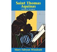 Saint Thomas Aquinas: The Story of the the Dumb Ox