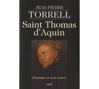 Saint Thomas D'aquin - L'homme Et Son Oeuvre