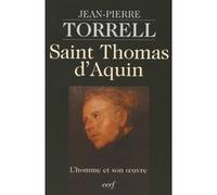 Saint thomas d'aquin - l'homme et son oeuvre Jean-Pierre Torrell (Auteur)