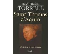 Saint thomas d'aquin - l'homme et son oeuvre - Jean-Pierre Torrell - Cerf - broché - Biographie