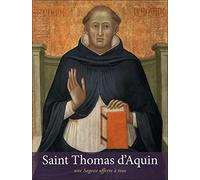 Saint Thomas d'Aquin: une Sagesse offerte à tous